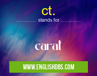 ct. means carat ct.
