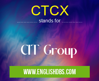 CTCX means CIT Group CTCX