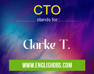 CTO means Clarke T. CTO