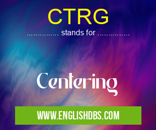 CTRG means Centering CTRG