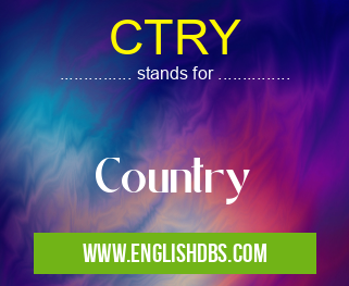 CTRY means Country CTRY