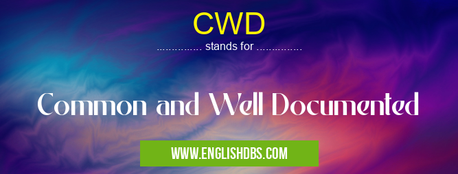 CWD means Common and Well Documented CWD