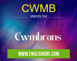 CWMB means Cwmbrans CWMB