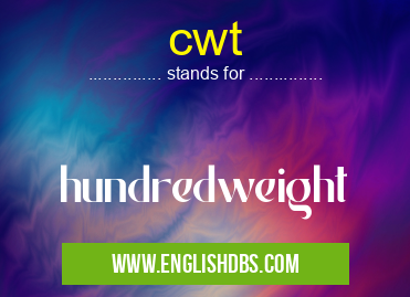 cwt means hundredweight cwt