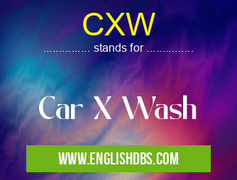 CXW means Car X Wash CXW