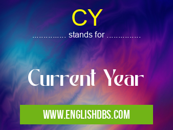 CY means Current Year CY
