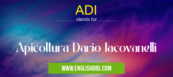 ADI means Apicoltura Dario Iacovanelli ADI