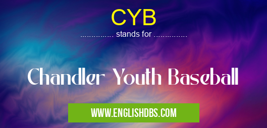 CYB means Chandler Youth Baseball CYB