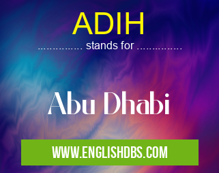 ADIH means Abu Dhabi ADIH