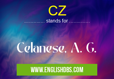 CZ means Celanese, A. G. CZ