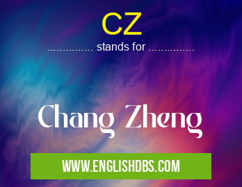 CZ means Chang Zheng CZ