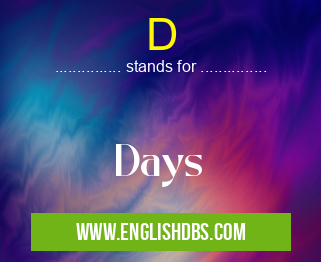 D means Days D