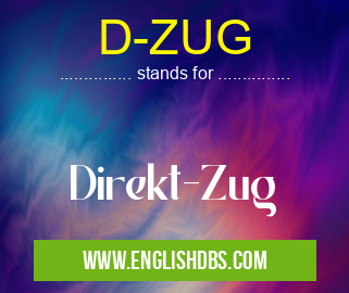 D-ZUG means Direkt-Zug D-ZUG