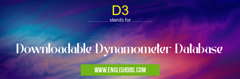 D3 means Downloadable Dynamometer Database D3