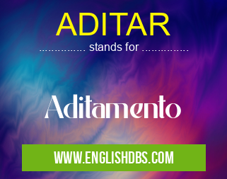 ADITAR means Aditamento ADITAR