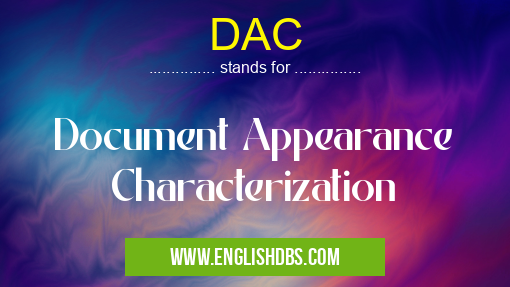 DAC means Document Appearance Characterization DAC