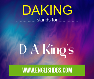 DAKING means D A King's DAKING