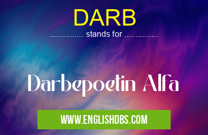 DARB means Darbepoetin Alfa DARB