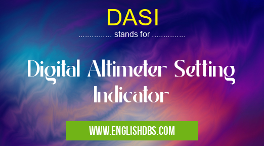 DASI means Digital Altimeter Setting Indicator DASI