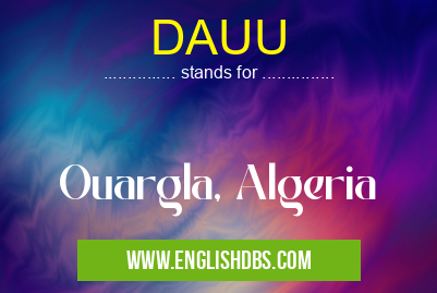 DAUU means Ouargla, Algeria DAUU