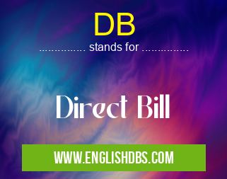 DB means Direct Bill DB