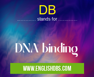 DB means DNA binding DB