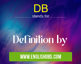 DB means Definition by DB