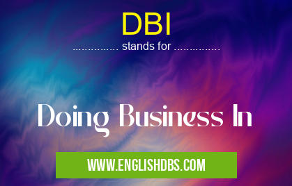 DBI means Doing Business In DBI