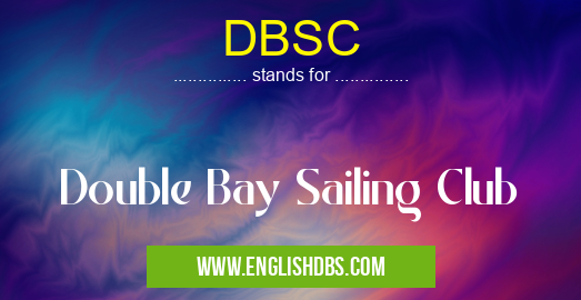 DBSC means Double Bay Sailing Club DBSC