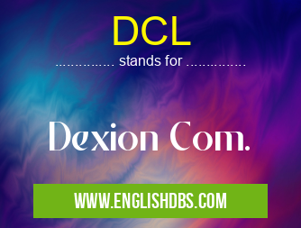 DCL means Dexion Com. DCL