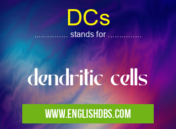 DCs means dendritic cells DCs