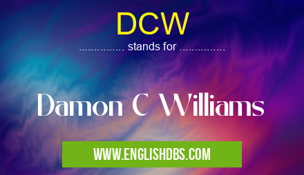 DCW means Damon C Williams DCW