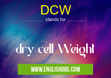 DCW means dry cell Weight DCW