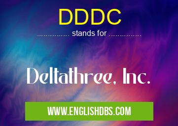 DDDC means Deltathree, Inc. DDDC