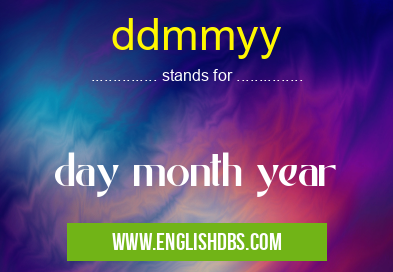 ddmmyy means day month year ddmmyy