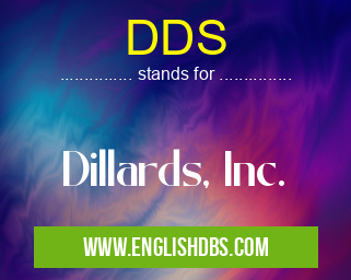 DDS means Dillards, Inc. DDS