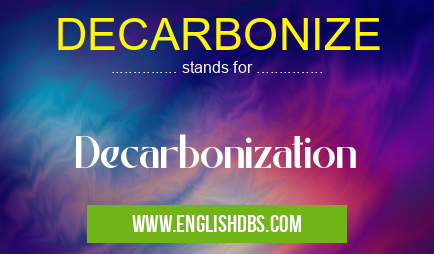 DECARBONIZE means Decarbonization DECARBONIZE
