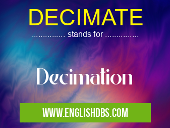 DECIMATE means Decimation DECIMATE