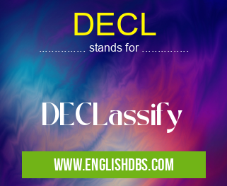 DECL means DECLassify DECL