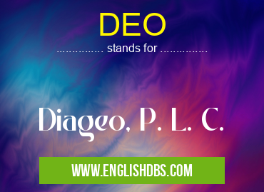DEO means Diageo, P. L. C. DEO