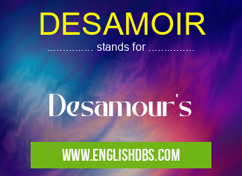 DESAMOIR means Desamour's DESAMOIR