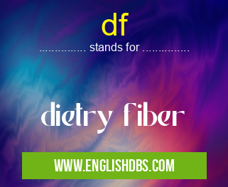 df means dietry fiber df