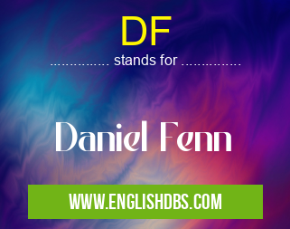 DF means Daniel Fenn DF