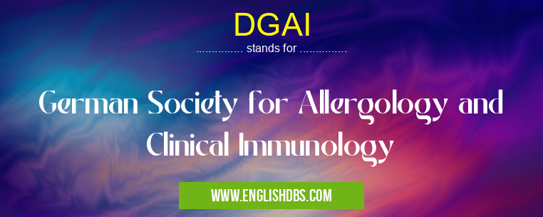 DGAI means German Society for Allergology and Clinical Immunology DGAI