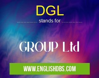 DGL means GROUP Ltd DGL