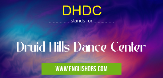 DHDC means Druid Hills Dance Center DHDC
