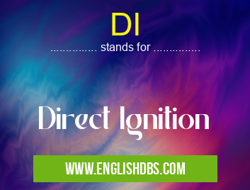 DI means Direct Ignition DI