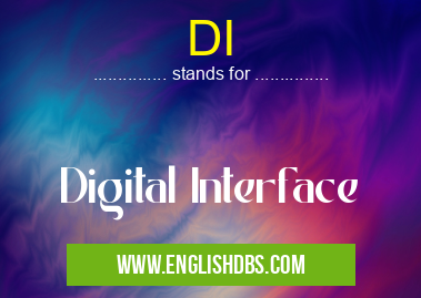 DI means Digital Interface DI