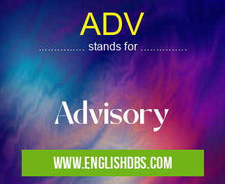 ADV means Advisory ADV