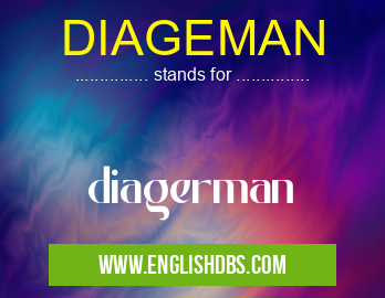 DIAGEMAN means diagerman DIAGEMAN